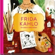 Cover-Bild zum Titel 'Frida Kahlo - Ein Leben in allen Farben' von 'Zena Alkayat'
