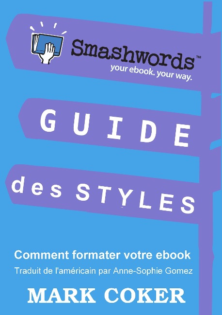Guide des Styles Smashwords (Smashwords Style Guide Translations, #7) - Mark Coker