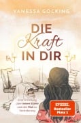 Cover-Bild zum Titel 'Die Kraft in dir' von 'Vanessa Göcking'