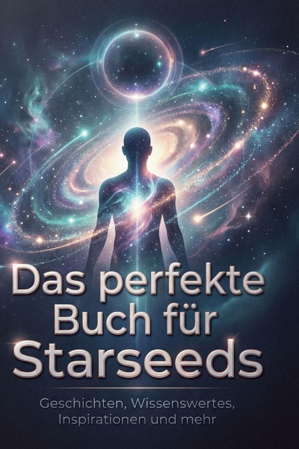 Das perfekte Buch für Starseeds - Amelia Fuchs