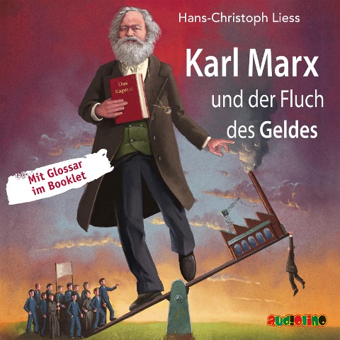 Karl Marx und der Fluch des Geldes - Hans-Christoph Liess