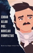 Cover-Bild zum Titel 'Edgar Allan Poe: Novelas Completas' von 'Edgar Allan Poe'