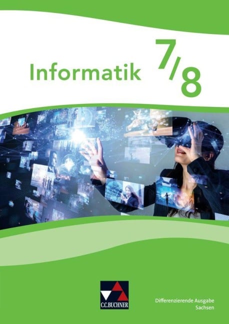 Informatik Sachsen 7/8 Differenzierende Ausgabe - 