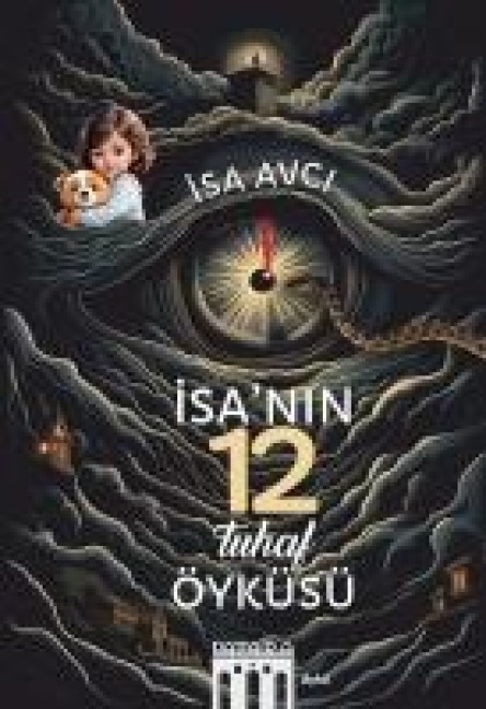 Isanin 12 Tuhaf Öyküsü - Isa Avci