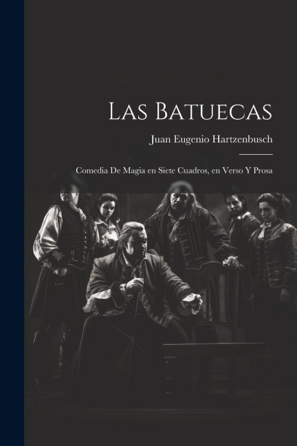 Las Batuecas - Juan Eugenio Hartzenbusch