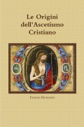 Le Origini dell'Ascetismo Cristiano - Ernesto Buonaiuti