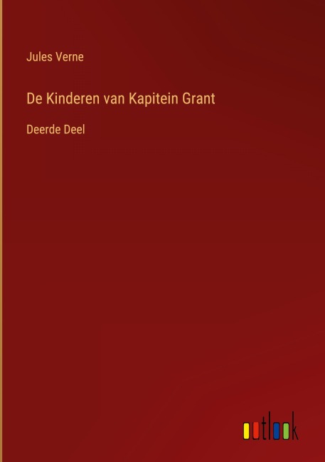 De Kinderen van Kapitein Grant - Jules Verne