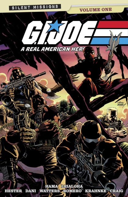 G.I. Joe: A Real American Hero!: Silent Missions Volume 1 - Larry Hama, Phil Hester, Dani, Dan Watters, Leonardo Romero