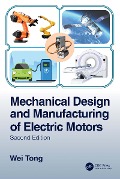 Cover-Bild zum Titel 'Mechanical Design and Manufacturing of Electric Motors' von 'Wei Tong'
