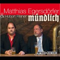 Cover-Bild zum Titel 'Mündlich' von 'Matthias Egersdörfer, Heinrich Filsner'