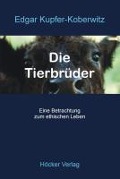 Cover-Bild zum Titel 'Die Tierbrüder' von 'Edgar Kupfer-Koberwitz'