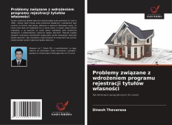 Cover-Bild zum Titel 'Problemy zwi¿zane z wdro¿eniem programu rejestracji tytu¿ów w¿asno¿ci' von 'Dinesh Thevarasa'