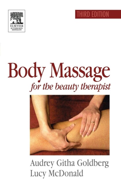 Body Massage for the Beauty Therapist - Audrey Goldberg, Lucy Mcdonald