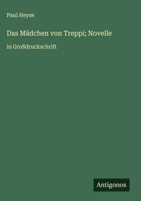 Das Mädchen von Treppi; Novelle - Paul Heyse