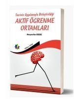 Teorinin Uygulamayla Birlestirildigi ;Aktif Ögrenme Ortamlari - Meryem Nur Aydede