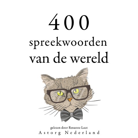 400 spreekwoorden van de wereld - Anonymous