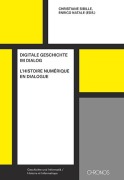 Cover-Bild zum Titel 'Digitale Geschichte im Dialog | L'histoire numérique en dialogue' von ''