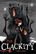 Cover-Bild zum Titel 'The Clackity' von 'Lora Senf'
