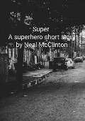 Super - Neal McClinton