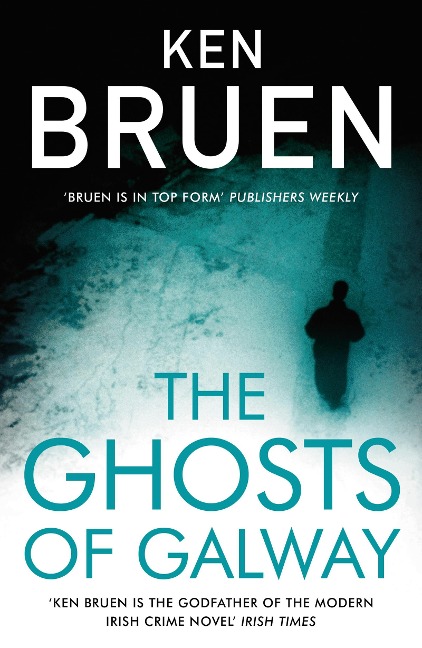 The Ghosts of Galway - Ken Bruen