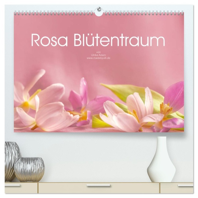 Rosa Blütentraum (hochwertiger Premium Wandkalender 2026 DIN A2 quer), Kunstdruck in Hochglanz - Ulrike Adam