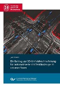 Cover-Bild zum Titel 'Ein Beitrag zur 3D-Umfeldwahrnehmung für automatisierte Straßenfahrzeuge im urbanen Raum' von ''