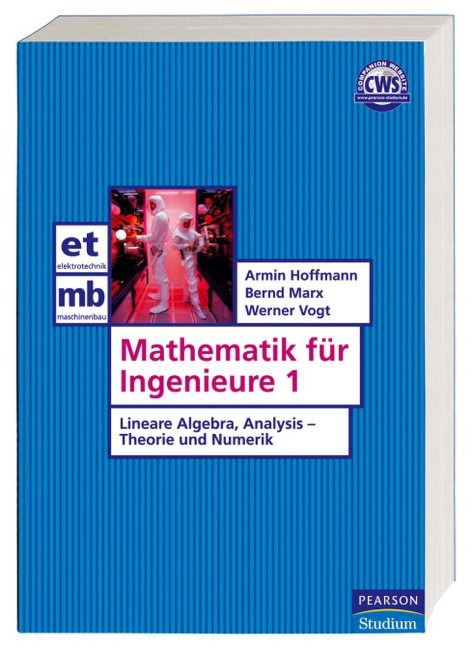 Mathematik für Ingenieure 1 - Armin Hoffmann, Bernd Marx, Werner Vogt