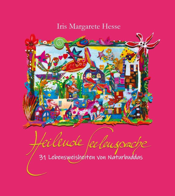 Heilende Seelensprache - Iris Margarete Hesse