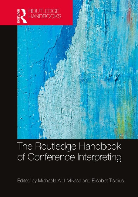The Routledge Handbook of Conference Interpreting - 
