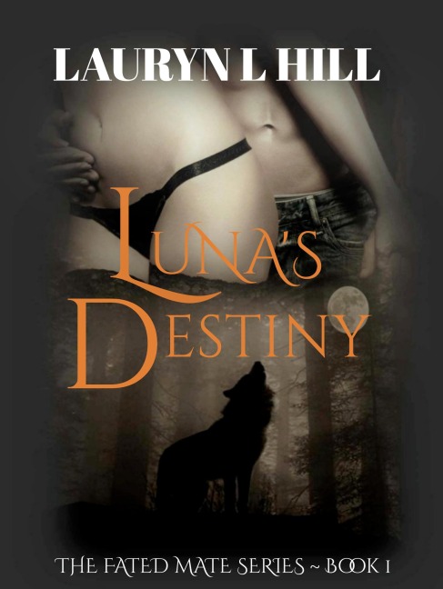 Luna's Destiny (Fated Mate, #1) - Lauryn L Hill