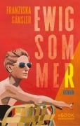 Cover-Bild zum Titel 'Ewig Sommer' von 'Franziska Gänsler'