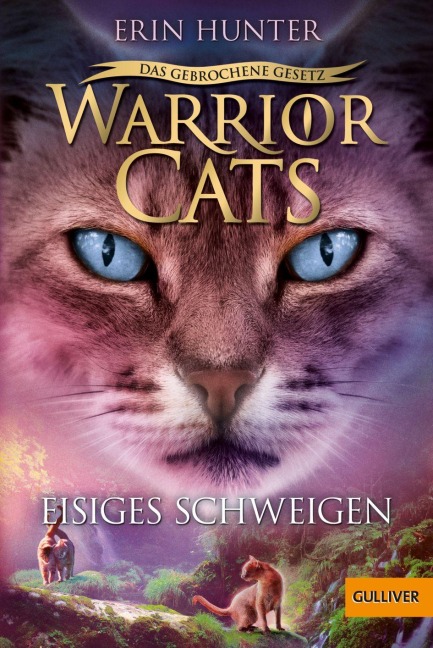 Warrior Cats 7/02. Das gebrochene Gesetz - Eisiges Schweigen - Erin Hunter