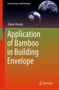 Cover-Bild zum Titel 'Application of Bamboo in Building Envelope' von 'Zujian Huang'