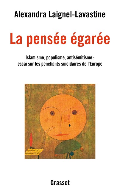 La pensée égarée - Alexandra Laignel-Lavastine