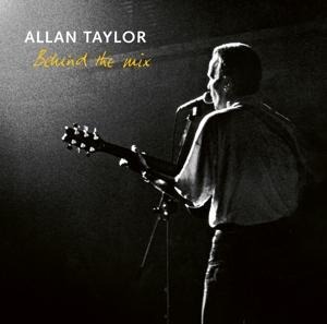 Behind The Mix - Allan Taylor