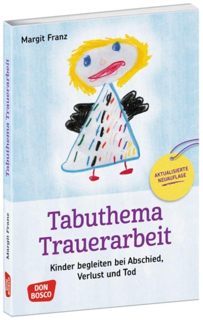 Tabuthema Trauerarbeit - aktualisierte Neuauflage - Margit Franz