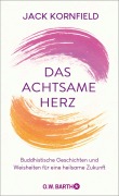 Cover-Bild zum Titel 'Das achtsame Herz' von 'Jack Kornfield'
