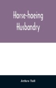 Cover-Bild zum Titel 'Horse-hoeing husbandry' von 'Jethro Tull'