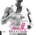 Cover-Bild zum Titel 'Hard to Resist - Smith' von 'Kendall Ryan'