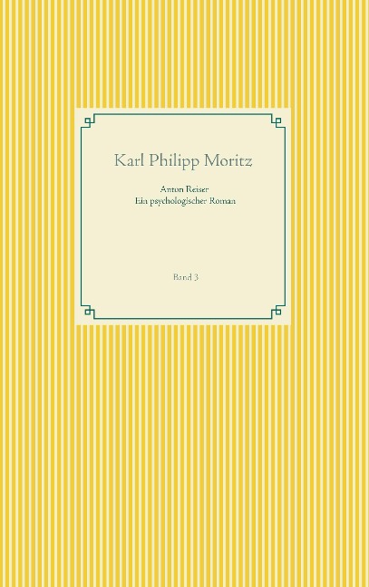 Anton Reiser - ein psychologischer Roman - Karl Philipp Moritz
