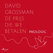 Cover-Bild zum Titel 'Proloog: Wie zullen wij Israëli's zijn als wij na deze tragedie herrijzen uit de as?' von 'David Grossman'