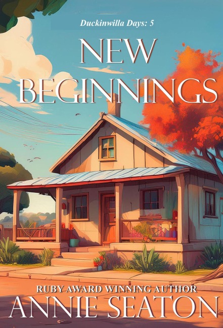 New Beginnings (Duckinwilla Days, #5) - Annie Seaton