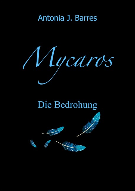 Mycaros - Eine Welt der Vögel und Abenteuer - Antonia J. Barres