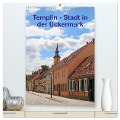 Templin - Stadt in der Uckermark (hochwertiger Premium Wandkalender 2024 DIN A2 hoch), Kunstdruck in Hochglanz - Beate Bussenius