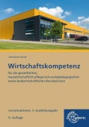Cover-Bild zum Titel 'Wirtschaftskompetenz Lernsituationen 3. Ausbildungsjahr' von 'Johannes Krohn, Stefan Kurtenbach, Raimund Frühbauer, Sabrina Metzler, Stefan Felsch'
