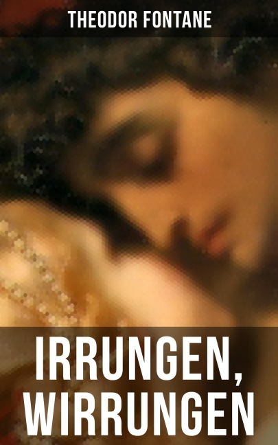 Irrungen, Wirrungen - Theodor Fontane