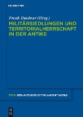 Cover-Bild zum Titel 'Militärsiedlungen und Territorialherrschaft in der Antike' von ''
