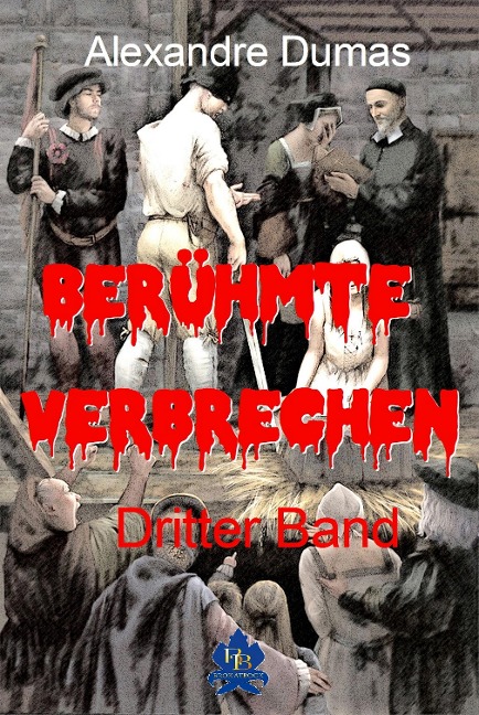 Berühmte Verbrechen - Alexandre Dumas
