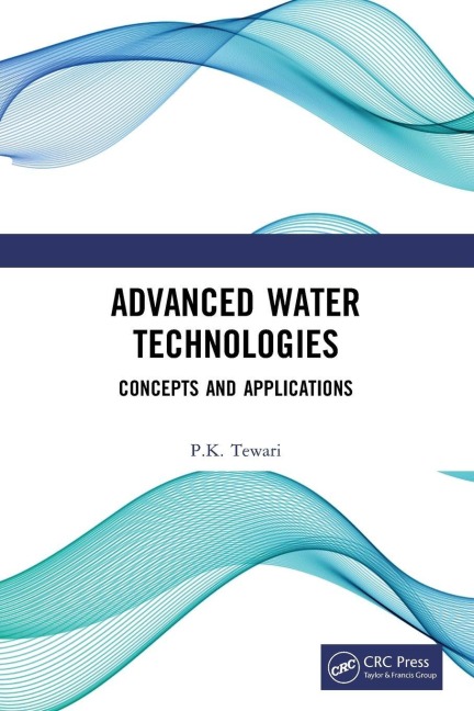 Advanced Water Technologies - P. K. Tewari