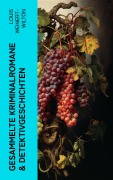 Cover-Bild zum Titel 'Gesammelte Kriminalromane & Detektivgeschichten' von 'Louis Weinert-Wilton'